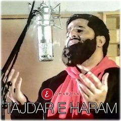 Tajdar-e-Haram (Omar Esa Version)