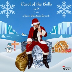 Carol of the Bells in D (...nB) - YEZZI Rework
