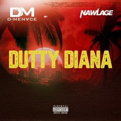 Dutty Diana & Nawlage