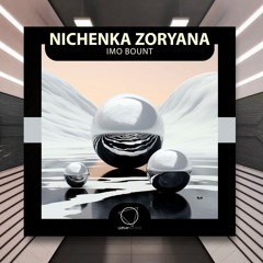 Nichenka Zoryana - Imo Bount [Lizplay Records] PREMIERE
