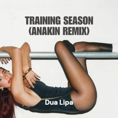 [-2key]Dua Lipa - Training Season (Anakin Remix) [Free Download]