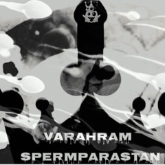 VARAHRAM - Spermparastan