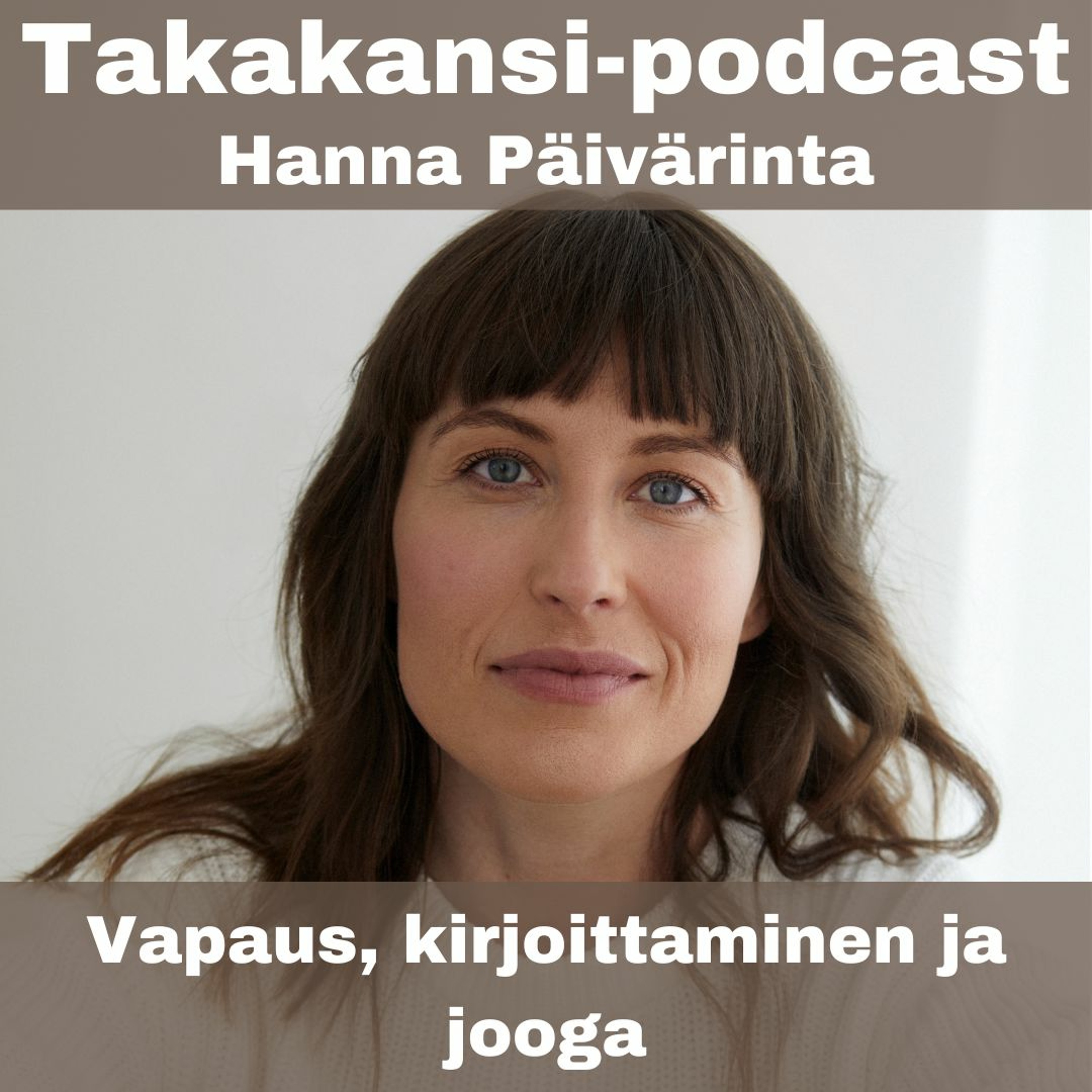 Hanna Päivärinta - Vapaus, kirjoittaminen ja jooga