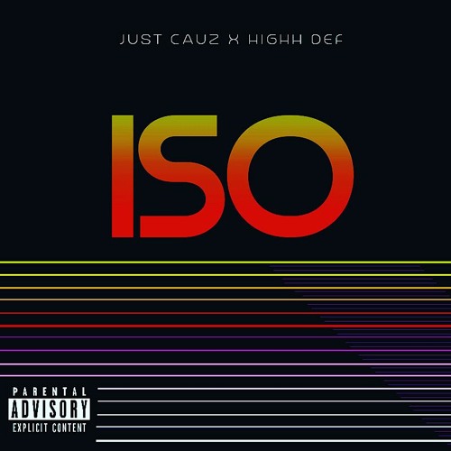 ISO (In Search Of) - Ft. Just Cauz
