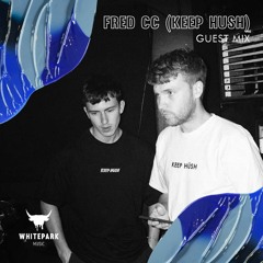 FredCC (Keep Hush)- Whitepark Guest Mix 005