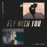 Fly With You