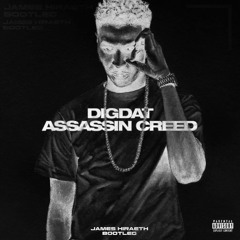 DigDat - Assassin Creed [James Hiraeth Bootleg] (FREE DL)