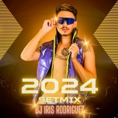2024 Setmix Dj iris Rodriguez