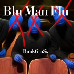 Blu Man Flu