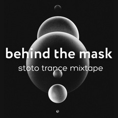 BEHIND THE MASK: Stoto Trance Mixtape