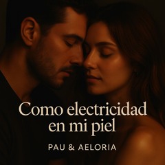 como-electricidad-en-mi-piel