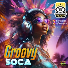 Groovy Soca Mix 2023 - New Vision Sound