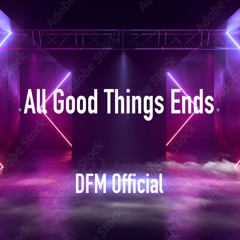 All Good Things Ends