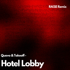 Hotel Lobby (RA!SE REMIX)