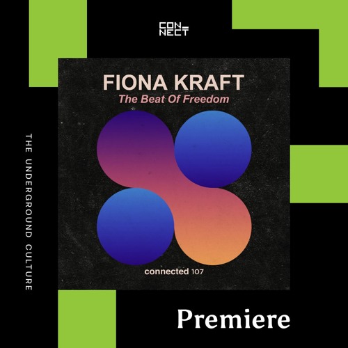 PREMIERE: Fiona Kraft - The Beat of Freedom [connected]