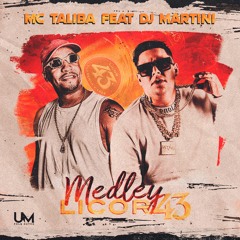 MEDLEY LICOR 43 -  MC TALIBÃ - DJ MARTINI