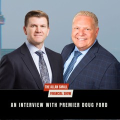 Premier Doug Ford on U.S. Tariffs, Ontario’s Economy & Canada's Future