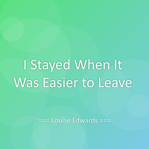 I Stayed When It Was Easier to Leave