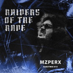 RAIDER OF THE RAVE [015] - MZPERX