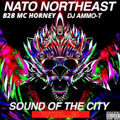 Sound Of The City Vol.3 - DJ AMMO T x NATO NORTHEAST B2B MC HORNEY (12/12/21)