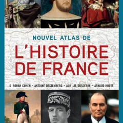 Audiobook⚡ Nouvel atlas de l'Histoire de France (French Edition)