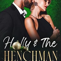 Access EPUB KINDLE PDF EBOOK Holly & The Henchman (The Very Merry Mob Book 3) by  Cassie Mint 🗂�