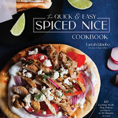 free EPUB 📗 The Quick & Easy Spiced Nice Cookbook: 60 Exciting Meals That Deliver on