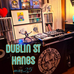 DUBLIN ST HANGS - mDEE 290325