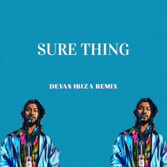 SURE THING - Devan Ibiza Remix