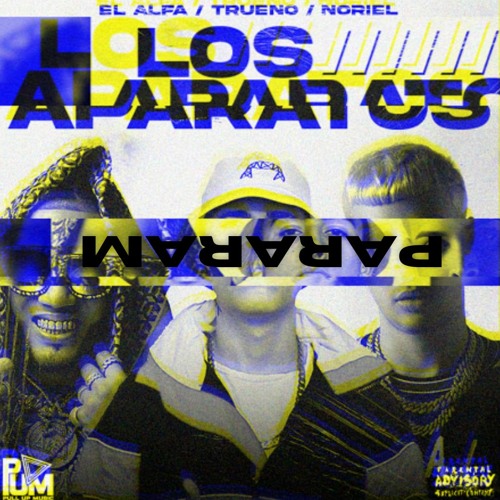 LOS APARATOS X Pararam - El Alfa X Chemical Surf