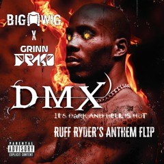 Ruff Ryder's Anthem - DMX (Grinn Draco X The Big Wig Flip)