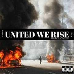 DJ Mega - United We Rise (2019) #NWS Remix