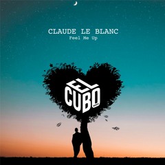 Claude Le Blanc - Feel Me Up (Original Mix)