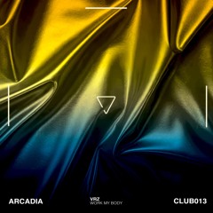 VRZ - Work My Body [ARCADIA]