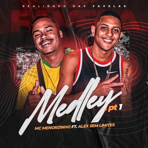 MC MENORZINHO Feat. ALEX SEM LIMITES - MEDLEY PARTE 1