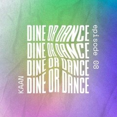 Dine Or Dance 08 - KAAN Live From Iris Dubai