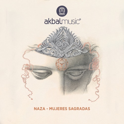 PREMIERE: Naza - Mujeres Sagradas [Akbal Music]