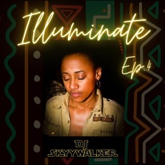 SkyyWalker Afro Force - Illuminate, Ep. 4