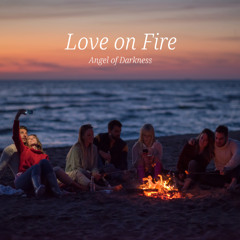 Love on fire