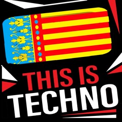- THIS IS TECHNO - Old School Valencia -