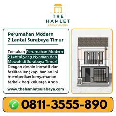 Hub 0811-3555-890,  Cluster Elit 2 Lantai di Lingkungan Privat di Surabaya Timur