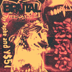 BRUTAL W/ PAPKE (PROD. HOODS)