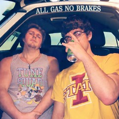 All Gas No Brakes (Fat Tom Ft Lil Goat)