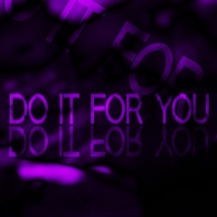 Do it For You