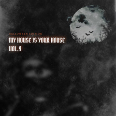 My House Is Your House Vol.9