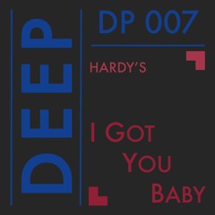 DP 007 // Hardy's - I Got You Baby (Original Mix)