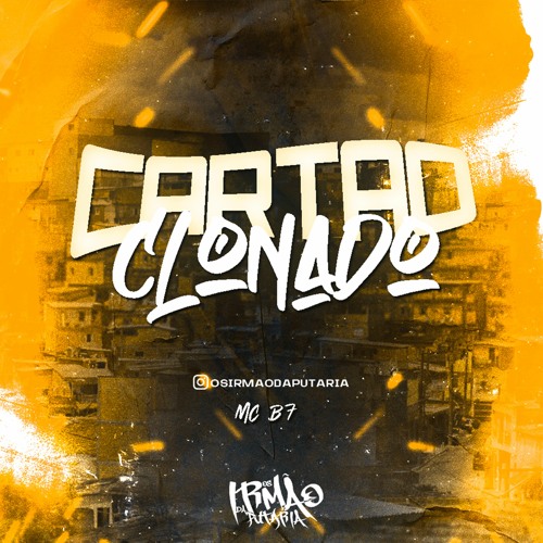 Cartão Clonado - Mc B7