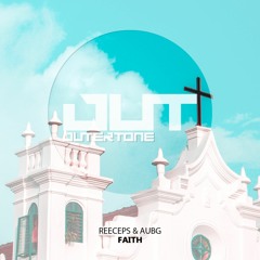 Reeceps & AUBG - Faith [Outertone Free Release]
