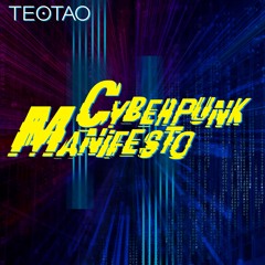 Cyberpunk Manifesto - Cyberpunks 2077 fan soundtrack