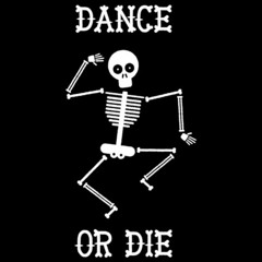 Close Your Eyes & Dance Or Die